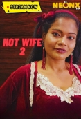 Hot Wife 2 (2023) NeonX Short Film Watch Online
