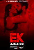 Ek Ajnabee (2023) HotShots Hindi Short Film Watch Online