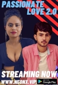 Passionate Love 2 0 (2023) NeonX Short Film Watch Online