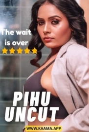 Pihu Uncut (2026) Kaama App Short Film (2026)