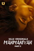 Manmaniyan Part 2 (2023) S01 Ullu Web Series Watch Online