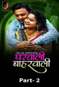 Gharwali Baharwali (2024) Jalva S01 Part 2 Web Series Download