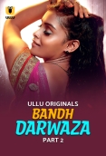 Bandh Darwaza (2025) Ullu S01 Part 2 Web Series