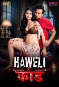 Haveli Kaand (2026) MoodX S01 E01 Web Series