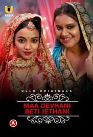 Charmsukh Maa Devrani Beti Jethani 2022  UllU Part 1 Web Series (2026)