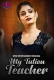 My Tution Teacher (2023) WoWentertainment S01E01T02 Web Series Watch Online