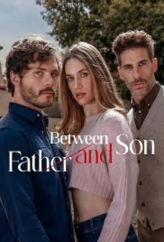 Between Father and Son 2026 Spanish S01 Web Series (2026)
